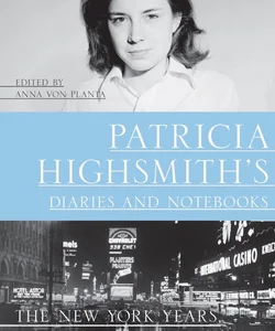 Patricia Highsmith's Diaries and Notebooks