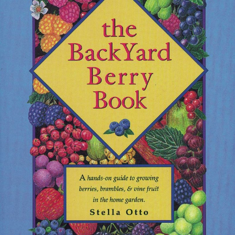 The Backyard Berry Book