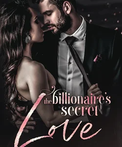 The Billionaire's Secret Love