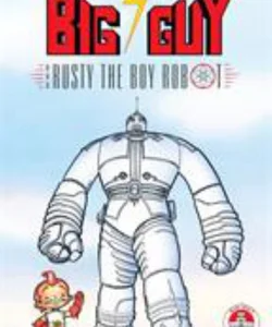 Big Guy and Rusty the Boy Robot