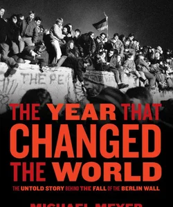 The Year that Changed the World