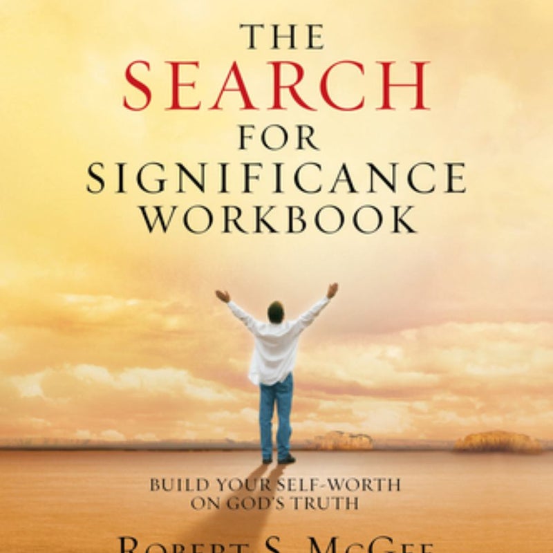 The Search for Significance Workbook