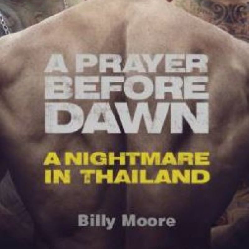 A Prayer Before Dawn by Billy Moore Pangobooks