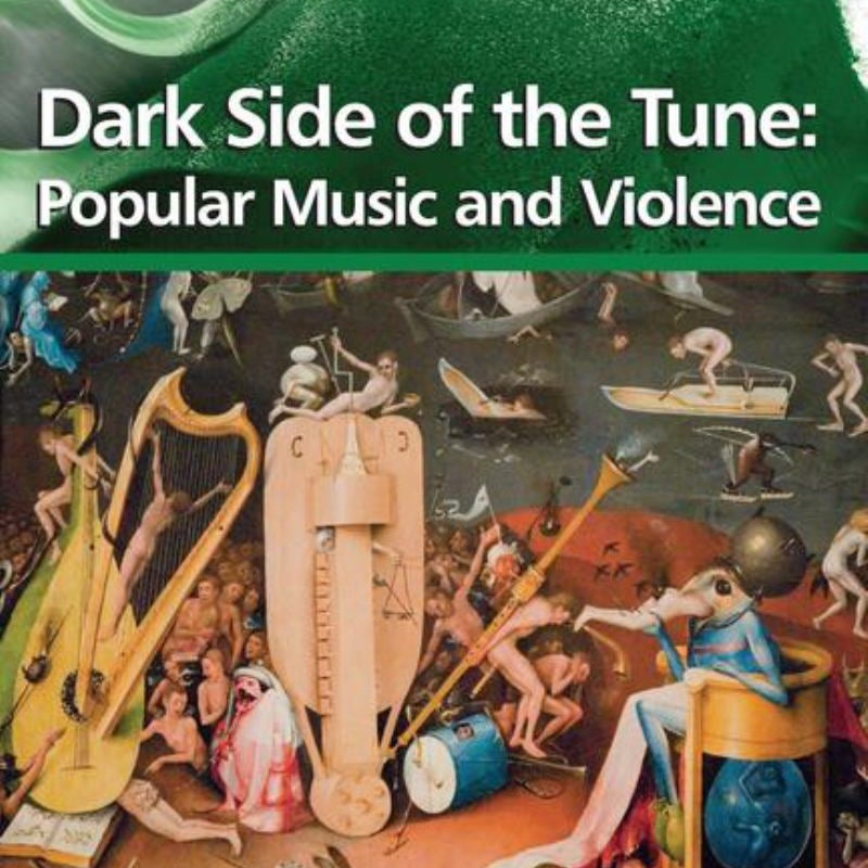 Dark Side of the Tune: Popular Music and Violence