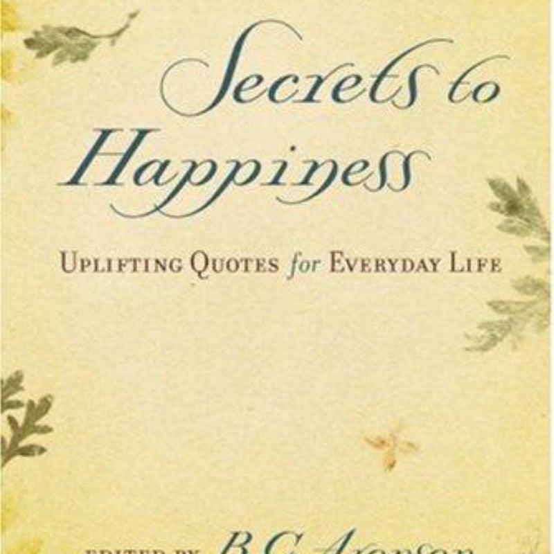 Secrets to Happiness