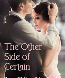 The Other Side of Certain