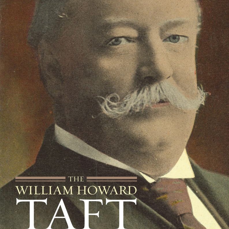 The William Howard Taft Presidency