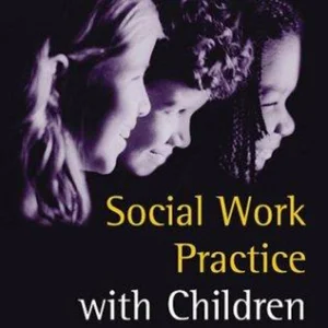 Social Work Practice with Children, Second Edition