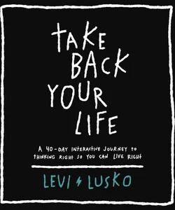 Take Back Your Life