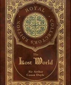 The Lost World (Royal Collector's Edition) (Case Laminate Hardcover with Jacket)