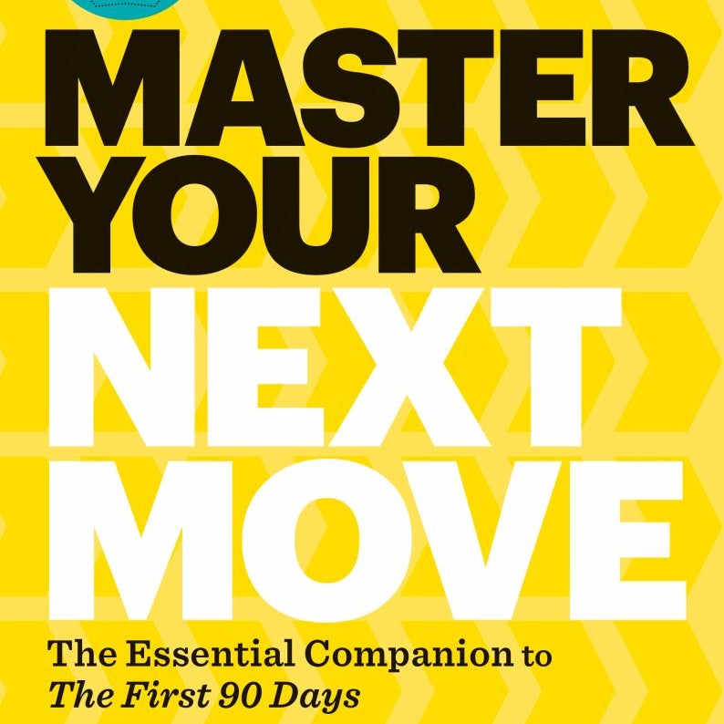 Master Your Next Move, with a New Introduction