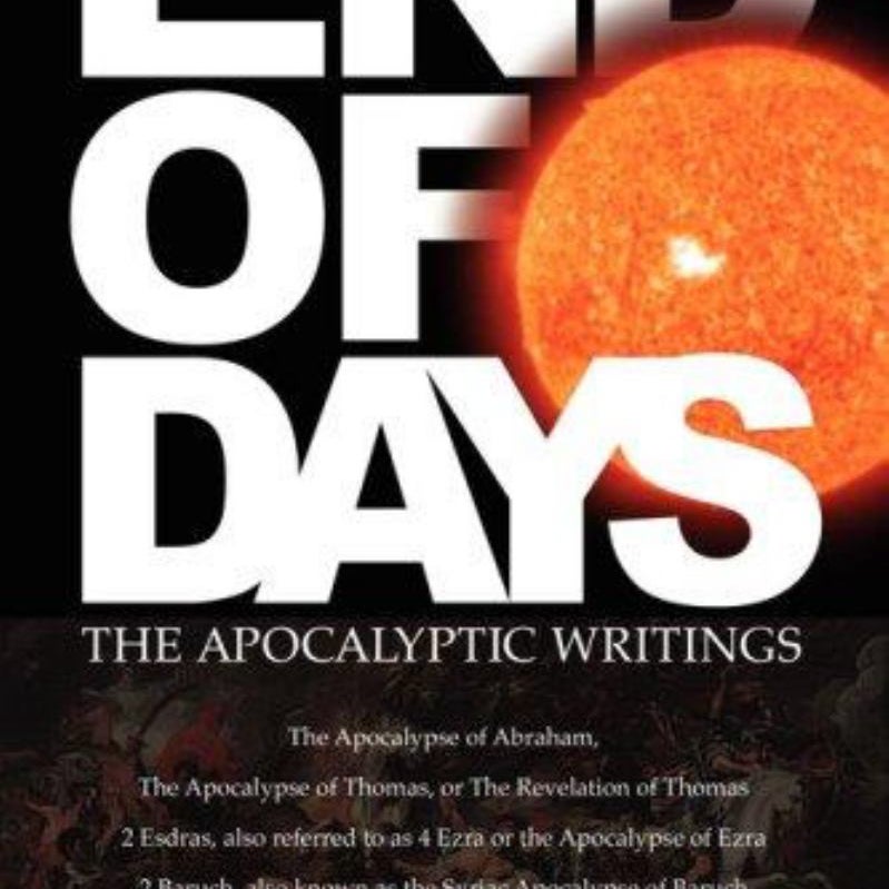 END of DAYS - the Apocalyptic Writings