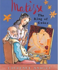 Matisse: the King of Color