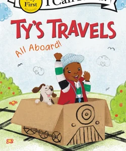 Ty's Travels: All Aboard!