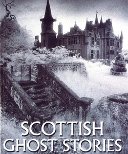 Scottish Ghost Stories