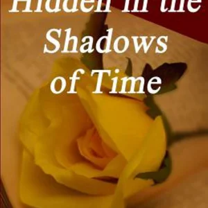Family Secrets... Hidden in the Shadows of Time