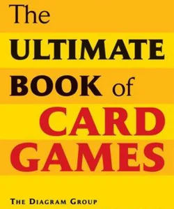 The Ultimate Book of Card Games