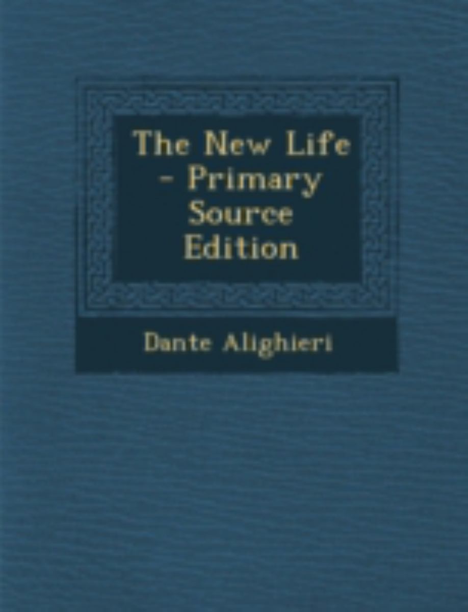 The New Life - Primary Source Edition