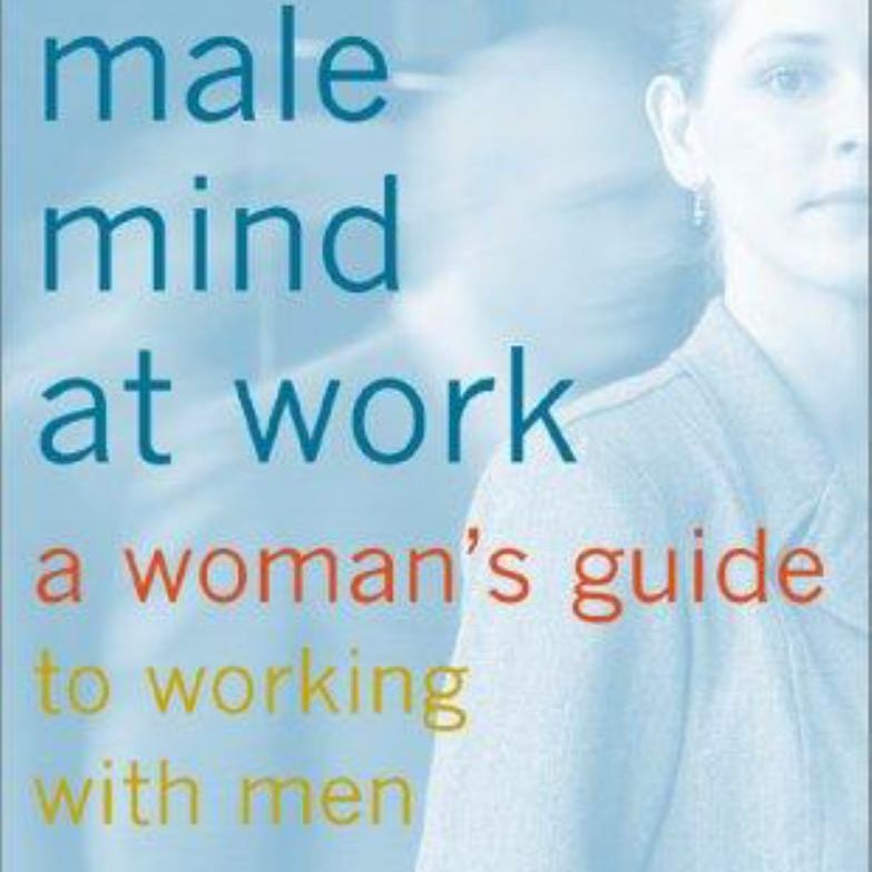 The Male Mind at Work