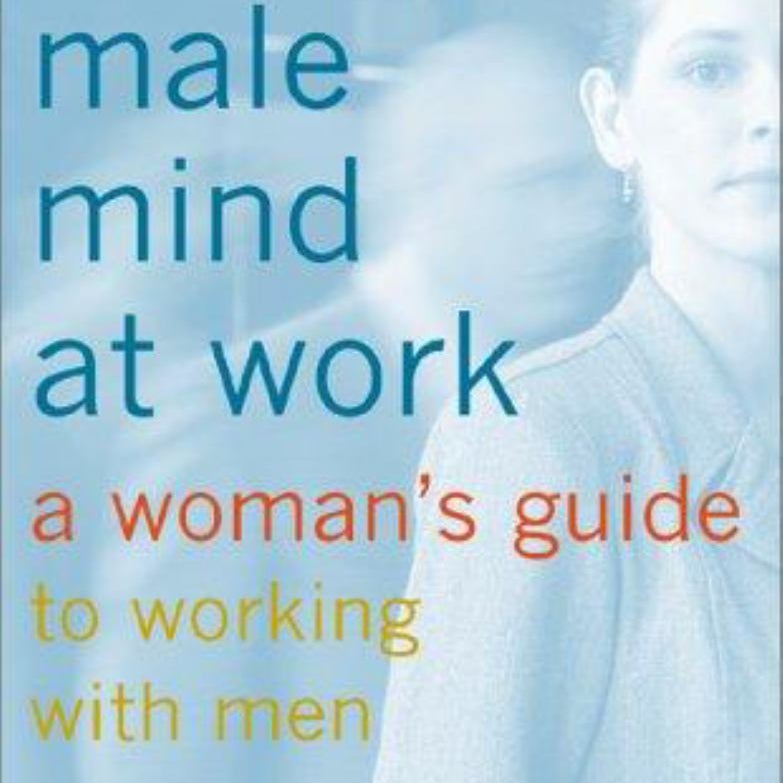 The Male Mind at Work