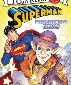 Superman Classic: Pranking News