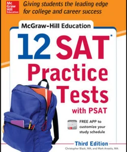 McGraw-Hills 12 SAT Practice Tests with 1 PSAT