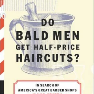 Do Bald Men Get Half-Price Haircuts?