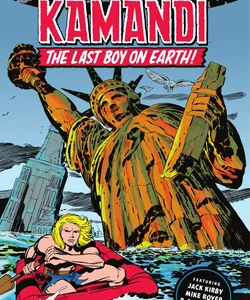 Kamandi, the Last Boy on Earth by Jack Kirby Vol. 1