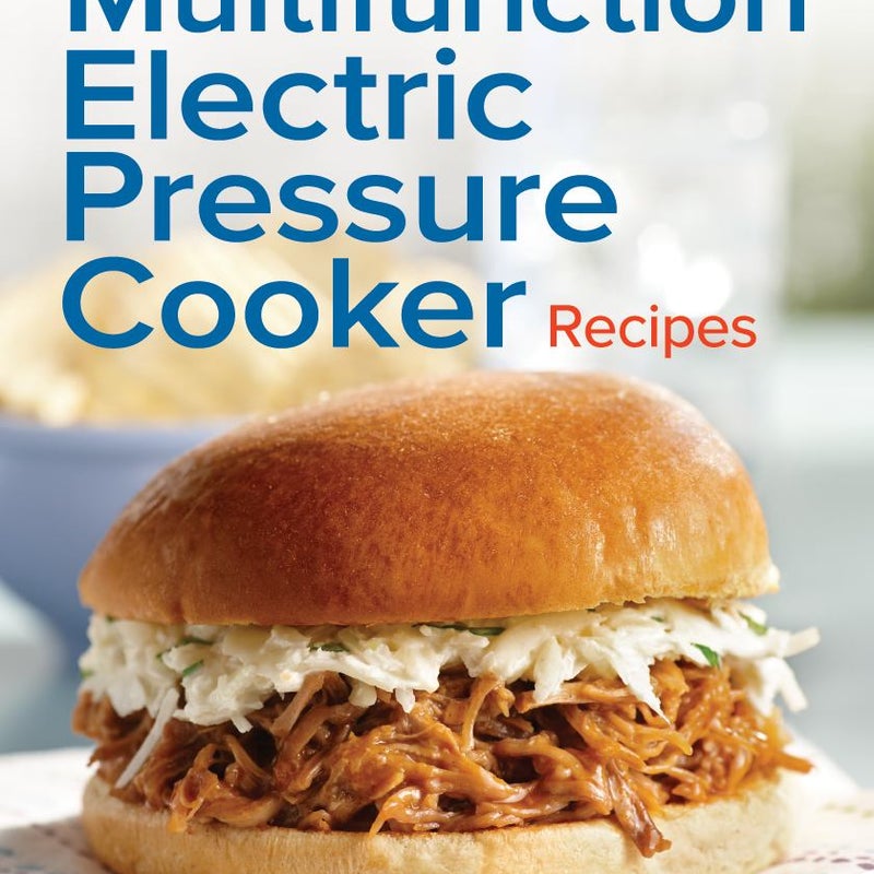 175 Best Multifunction Electric Pressure Cooker Recipes