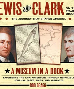 Lewis and Clark on the Trail of Discovery
