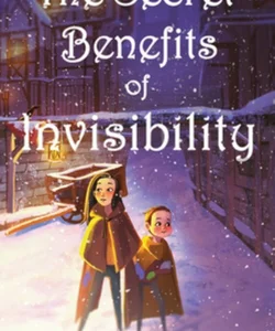 The Secret Benefits of Invisibility