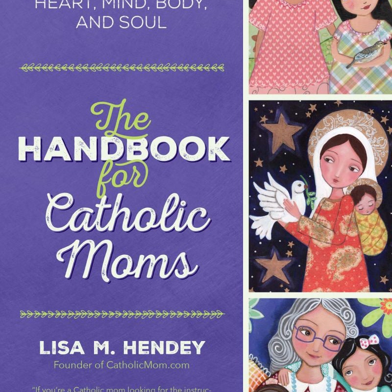 The Handbook for Catholic Moms