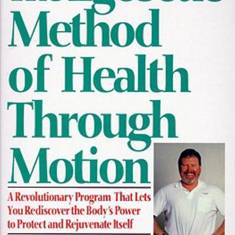 The Egoscue Method of Health Through Motion