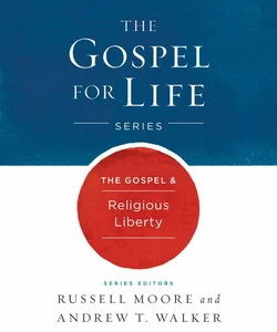 The Gospel and Religious Liberty