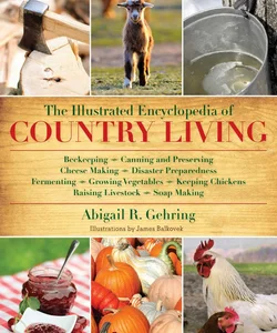 The Illustrated Encyclopedia of Country Living