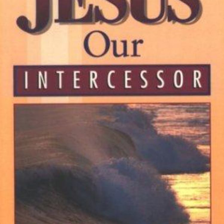 Jesus, Our Intercessor