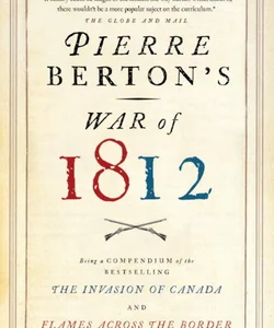 Pierre Berton's War Of 1812