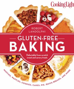 Cooking Light the Gluten-Free Baking Book