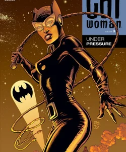 Catwoman Vol. 3: under Pressure