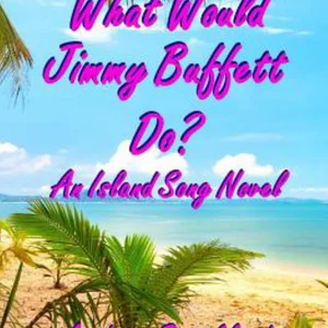 What Would Jimmy Buffett Do?