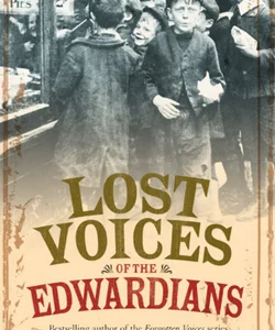 Lost Voices of the Edwardians