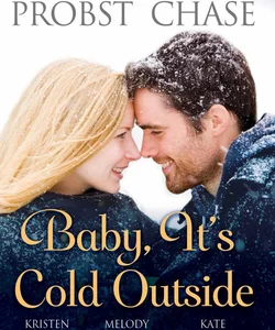 Baby, It's Cold Outside