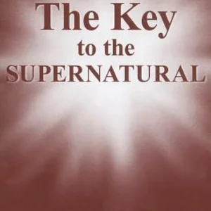 The Key to the Supernatural