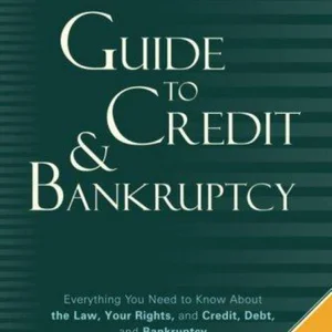 The American Bar Association Guide to Credit and Bankruptcy