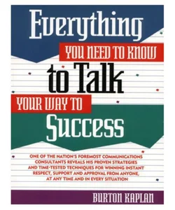 Everything You Need to Know to Talk Your Way to Success