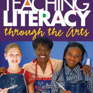 Teaching Literacy Through the Arts