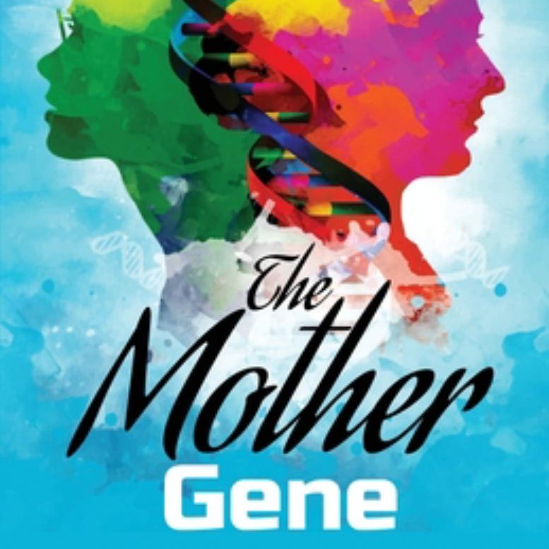 The Mother Gene