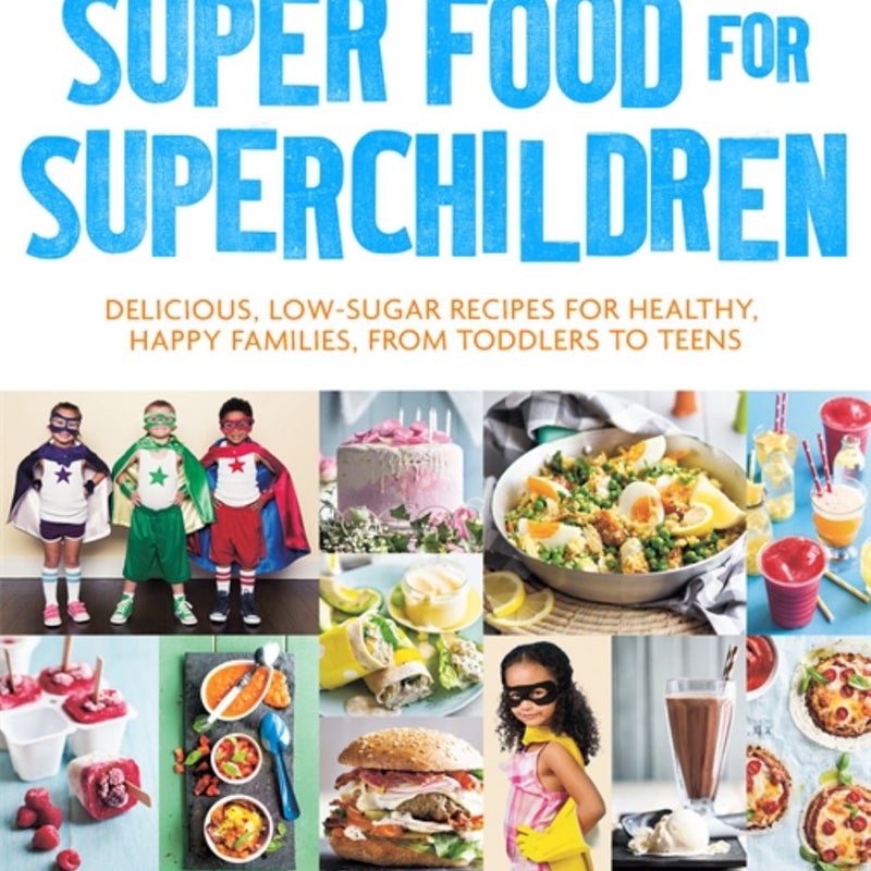 Super Food for Superchildren