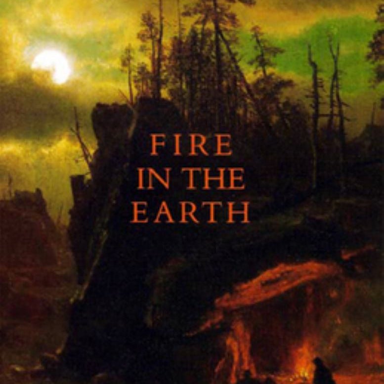 Fire in the Earth