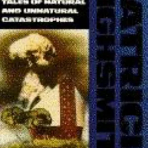 Tales of Natural and Unnatural Catastrophes